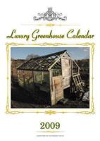 Luxury Greenhouse Calendar 2009
