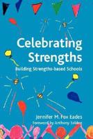 Celebrating Strengths: Building strengths-based schools