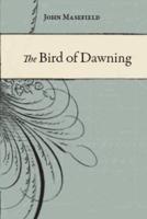 The Bird of Dawning, or, The Fortune of the Sea