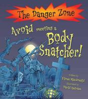 Avoid Meeting a Body Snatcher!