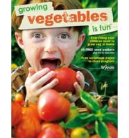 Growing Vegetables Is Fun