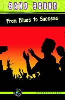 From Blues to Success