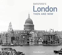 Batsford's London Then and Now