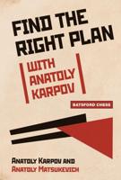 Find the Right Way With Anatoly Karpov