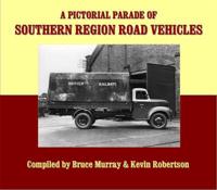 A Pictorial Parade of Southern Region Road Vehicles