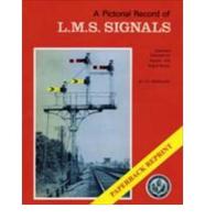 A Pictorial Record of L.M.S. Signals