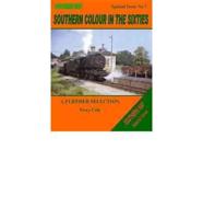 The Southern Way. Special Issue No. 7 Southern Colour in the Sixties - A Further Selection