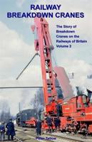 Railway Breakdown Cranes Volume 2
