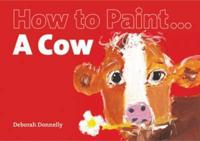 How to Paint ... A Cow
