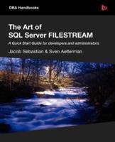 The Art of SQL Server Filestream