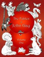 The Fables of John Gay. Volume 1