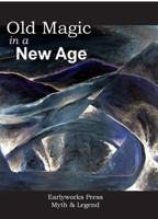 Old Magic in a New Age