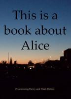 This Is a Book About Alice