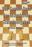 Das Gambit-Buch Der Instruktiven Schachaufgaben