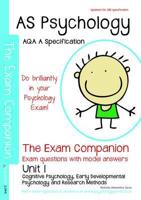 AS Psychology - The Exam Companion - Unit 1: Cognitive Psychology, Developmental Psychology, Research Methods