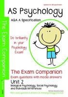 AS Psychology - The Exam Companion - Unit 2: Biological Psychology, Social Psychology and Individual Differences