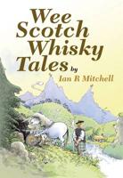 Wee Scotch Whisky Tales