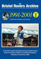 The Bristol Rovers Archive. Number 2 1991-2001