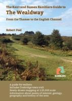 The Kent and Sussex Ramblers Guide to the Wealdway