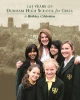 125 Years of Durham High School for Girls