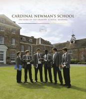 Cardinal Newman's School: 150 Years of the Oratory School, Reading
