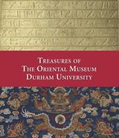 Treasures of the Oriental Museum Durham University