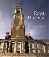 The Royal Hospital School: Celebrating 300 Years