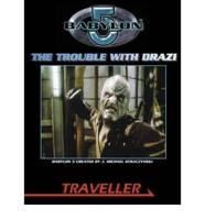 The Trouble With Drazi