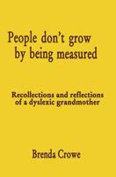 People Don't Grow by Being Measured