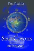 SpaceCoyotes and the Secret of the Blue Planet