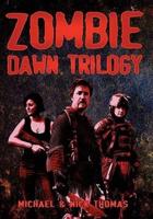 Zombie Dawn Trilogy: Illustrated Collector's Edition