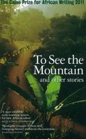 To See the Mountain, and Other Stories