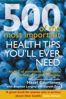 500 of the Most Important Health Tips You'll Ever Need