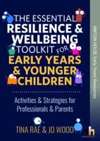 Essential Resilience & Wellbeing Toolkit for Early Years & Younger Children