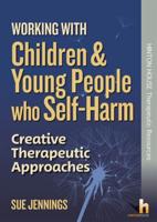 Working With Children & Young People Who Self-Harm