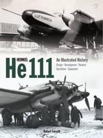Heinkel He 111, an Illustrated History