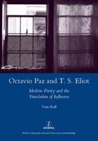 Octavio Paz and T.S. Eliot