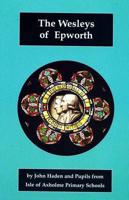 The Wesleys of Epworth