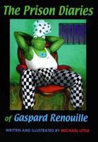 The Prison Diaries of Gaspard Renouille