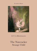 The Nutcracker and, The Strange Child