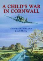 A Child's War in Cornwall
