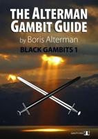 The Alterman Gambit Guide. 1 Black Gambits
