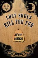 Lost Souls Kill for Fun