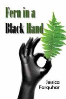Fern in a Black Hand
