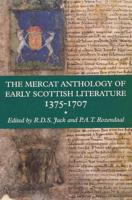 The Mercat Anthology of Early Scottish Literature, 1375-1707