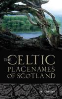 The History of the Celtic Place-Names of Scotland