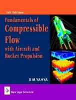 Fundamentals of Compressible Flow With Aircraft and Rocket Propulsion