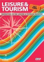Leisure and Tourism: Marketing in the Leisure and Tourism Industry Unit 3