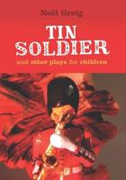 Tin Soldier and Other Plays for Children
