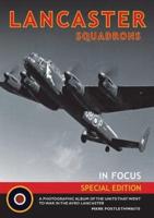 Lancaster Squadrons of World War II in Focus
